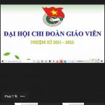 ĐẠI HỘI CHI ĐOÀN GIÁO VIÊN TRƯỜNG THPT LIÊN CHIỂU LẦN THỨ VII, NHIỆM KÌ 2021-2022